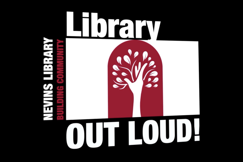 Nevins Memorial Library Out Loud